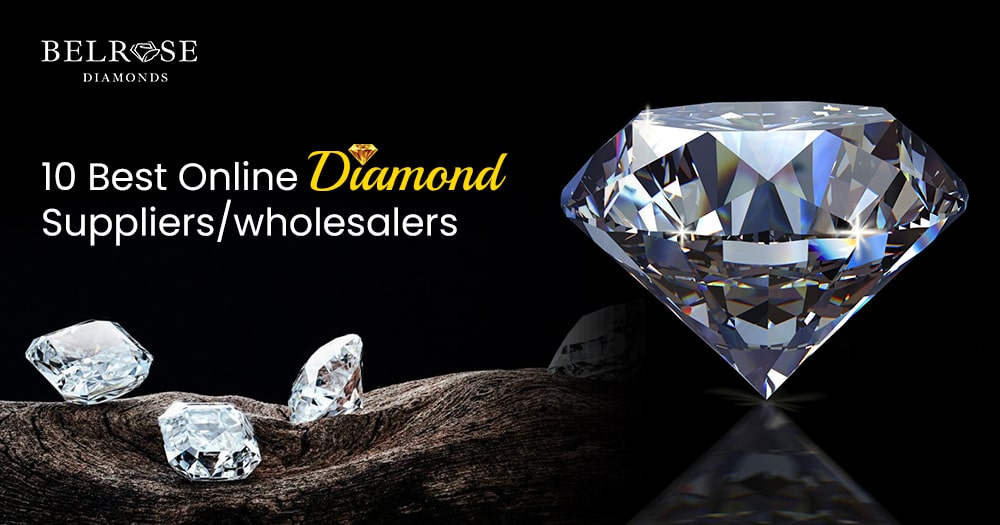 10 Best Online Diamond Wholesalers