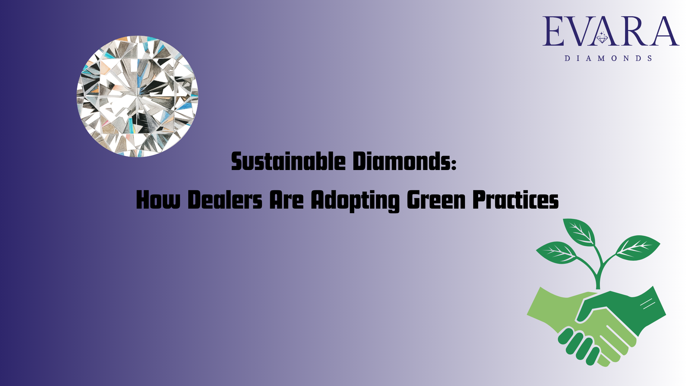Sustainable Diamonds: How Dealers Are Adopting Green Practices